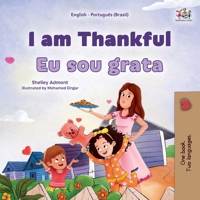 I am Thankful (English Portuguese Brazilian Bilingual Children's Book) (English Portuguese Brazilian Bilingual Collection) 1525977857 Book Cover