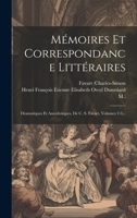 Mémoires Et Correspondance Littéraires: Dramatiques Et Anecdotiques, De C. S. Favart, Volumes 2-3... 1020528214 Book Cover