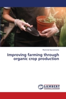 Improving farming through organic crop production 6205513684 Book Cover