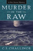 Murder in the Raw: A Rex Graves Mystery 0738714399 Book Cover