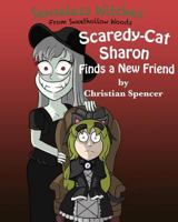 Scaredy-Cat Sharon Finds a New Friend 1539118770 Book Cover