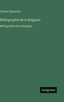 Bibliographie de la Belgique: Bibliographie de la Belgique (French Edition) 356373366X Book Cover