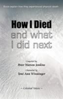 How I Died (and what I did next) 0982952929 Book Cover