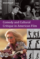 Comedy and Cultural Critique in American Film 0748698043 Book Cover