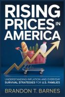 RISING PRICES IN AMERICA: Understanding Inflation and Everyday Survival Strategies for U.S. Families B0G4WR8JQJ Book Cover