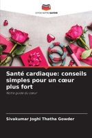 Santé cardiaque: conseils simples pour un coeur plus fort (French Edition) 6208378052 Book Cover