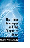 The Times Newspaper and the Climate of Rome 1022066730 Book Cover