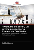 "Produire ou périr", un mythe à repenser à l'heure du COVID-19: Décoloniser le temps productif à partir d'une "philosophie de l'entre" 6203664561 Book Cover