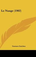 Le Nuage (1902) 1160167915 Book Cover
