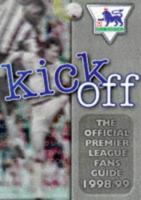 Kick Off: The Official Premier League Fans Guide 0952604167 Book Cover