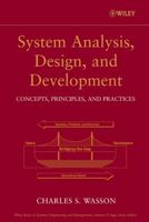 System Analysis, Design, and Development: Concepts, Principles, and Practices (Wiley Series in Systems Engineering and Management)