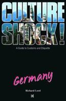 Culture Shock!: Germany (Culture Shock! A Survival Guide to Customs & Etiquette) 1558682511 Book Cover