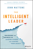 The Intelligent Leadership Code: The Secret to Everything That Matters-Leadership, Life & Legacy or the Secret to Leading & Living an Abundant Life 111956624X Book Cover