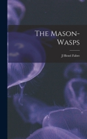 The Mason-Wasps 1016790724 Book Cover