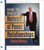 How to Build a Network of Power Relationships 0671536834 Book Cover