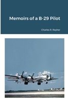 Memoirs of a B-29 Pilot 1716606292 Book Cover