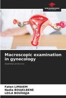 Macroscopic examination in gynecology 6203694908 Book Cover