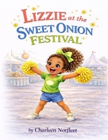 Lizzie at the Sweet Onion Festival B0GWRFJ1B1 Book Cover