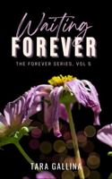 Waiting Forever: The Forever Series 1734874511 Book Cover