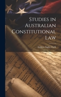 Studies in Australian Constitutional Law 1019387904 Book Cover