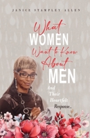 What Women Want To Know About Men And Their Heartfelt Response B0DKL1KVT2 Book Cover