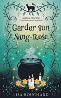 Garder son Sang Rose (Les Enquêtes Paranormales Cozy d'Isabella Proctor) (French Edition) B0GXGR73GT Book Cover