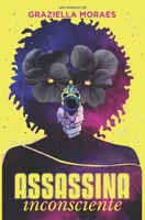 Assassina Inconsciente B0BXMTGV33 Book Cover
