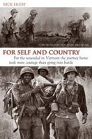 For Self and Country: For the Wounded in Vietnam the Journey Home Took More Courage Than Going into Battle 0688015476 Book Cover