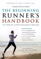 The Beginning Runner's Handbook: The Proven 13-Week Walk-Run Program