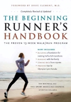 The Beginning Runner's Handbook: The Proven 13-Week Walk-Run Program 1550548611 Book Cover