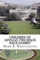 Children of Apollo: The Space Race Gambit 1500918466 Book Cover