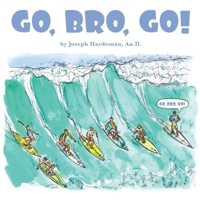 Go bro, GO! B0FVTBQNSZ Book Cover