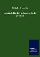 Lehrbuch Fur Den Unterricht in Der Zoologie 3846018325 Book Cover