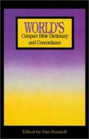 World's Compact Bible Dictionary and Concordance 0529069369 Book Cover