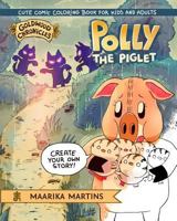 Polly the Piglet: Cute Comic Coloring Book for Kids and Adults 1535148586 Book Cover