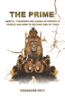 THE PRIME: HABITS, THOUGHTS AND DEEDS OF POWERFUL PEOPLE AND HOW TO BECOME ONE OF THEM 9785958000 Book Cover