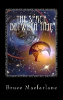 The Space Between Time 1916402445 Book Cover