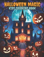 Halloween Magic Kids Coloring Book B0CKTWZV5N Book Cover