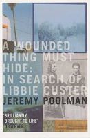 A Wounded Thing Must Hide 1582342954 Book Cover