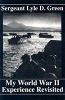 My World War II Experience Revisited 1882792211 Book Cover