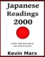 Japanese Readings 2000: Master 1000 More Words with 20 Short Stories B092418GLC Book Cover