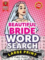 Beautiful Bride Word Search Large Print: Large Print Word Search Puzzle Book for Adults & Seniors 1959470019 Book Cover
