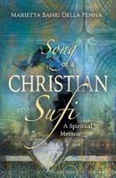 Song of a Christian Sufi: A Spiritual Memoir 1625248164 Book Cover
