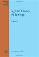 Ergodic Theory Via Joinings 1470419513 Book Cover