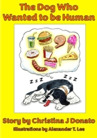 The Dog Who Wanted to be Human 173708614X Book Cover