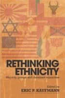 Rethinking Ethnicity: Majority Groups and Dominant Minorities 0415315433 Book Cover