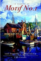 In Search of Motif No. 1: The History of a Fish Shack 1609493826 Book Cover