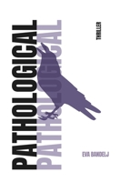 Pathological: The Enigma of Lies & Truth - A Gripping Psychological Thriller B0DZHJD8ZM Book Cover