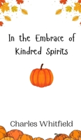 In the Embrace of Kindred Spirits 9916943346 Book Cover