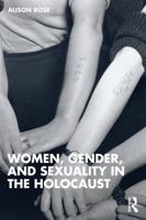 Women, Gender, and Sexuality in the Holocaust 1032055049 Book Cover